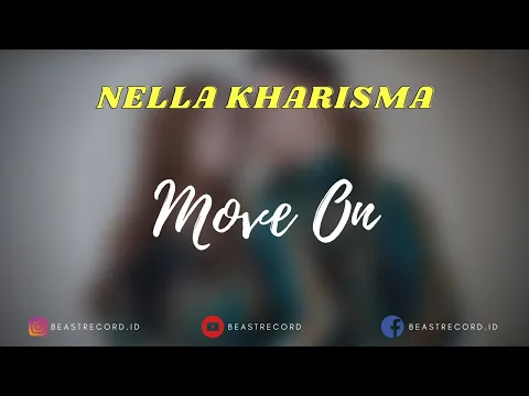 Download MP3 Nella Kharisma - Move On Lirik | Move On - Nella Kharisma Lyrics