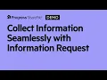 Collect Information Seamlessly with Information Request
