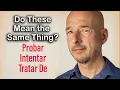 Translating To Try With Intentar Probar and Tratar De