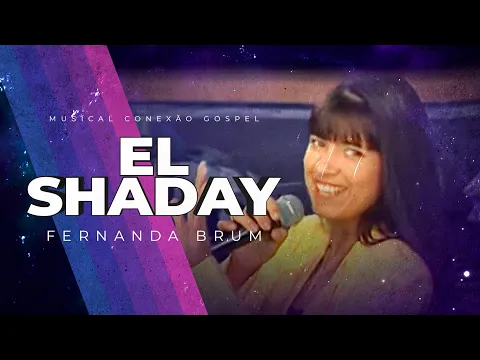 Clipe de El Shaday - Fernanda Brum