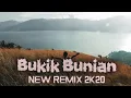 Lagu Dj Terbaru Yang Lagi Viral 2020 BUKIK BUNIAN MINANG REMIX TERBARU (Funky Night)