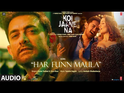 Download MP3 Har Funn Maula (Audio Song) Koi Jaane Na| Aamir Khan | Elli A |Vishal D Zara K Tanishk B Amitabh B