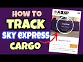 Paano ma tracK ang cargo sa sky express HOW TO TRACK SKY EXPRESS CARGO 2023