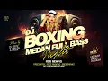 Download Lagu BOXING MEDAN TERBARU !! DJ JUNGLE DUTCH DISCO BOXING FULL BASS 2025 DIJAMIN KETINGGIAN VOLL 1