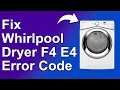 How To Fix The Whirlpool Dryer F4E4 Error Code - Meaning Causes Solutions Recommended Fix