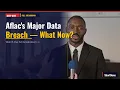 Aflac s Major Data Breach What Now Full Breakdown July 29 2026