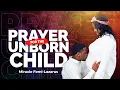 Download Lagu DECLARATION AND PRAYERS FOR YOUR UNBORN CHILD.