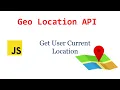 Geo location api Get user location in javascript get current location in website javascirpt