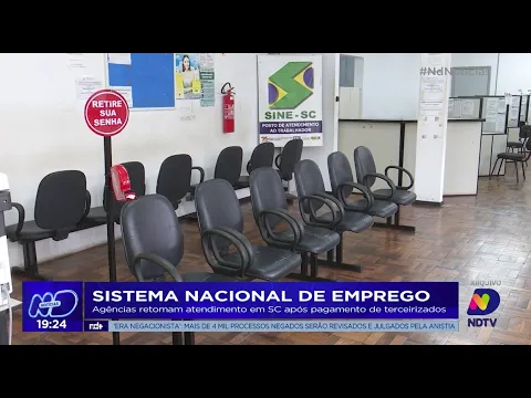 Sistema nacional de emprego: agências retomam atendimento em SC após pagamento de terceirizados