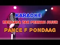 Download Lagu MENGAPA TAK PERNAH JUJUR - PANCE F PONDAAG || KARAOKE 