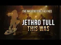 Lagu This Was | Jethro Tull | The Mask Before the Face