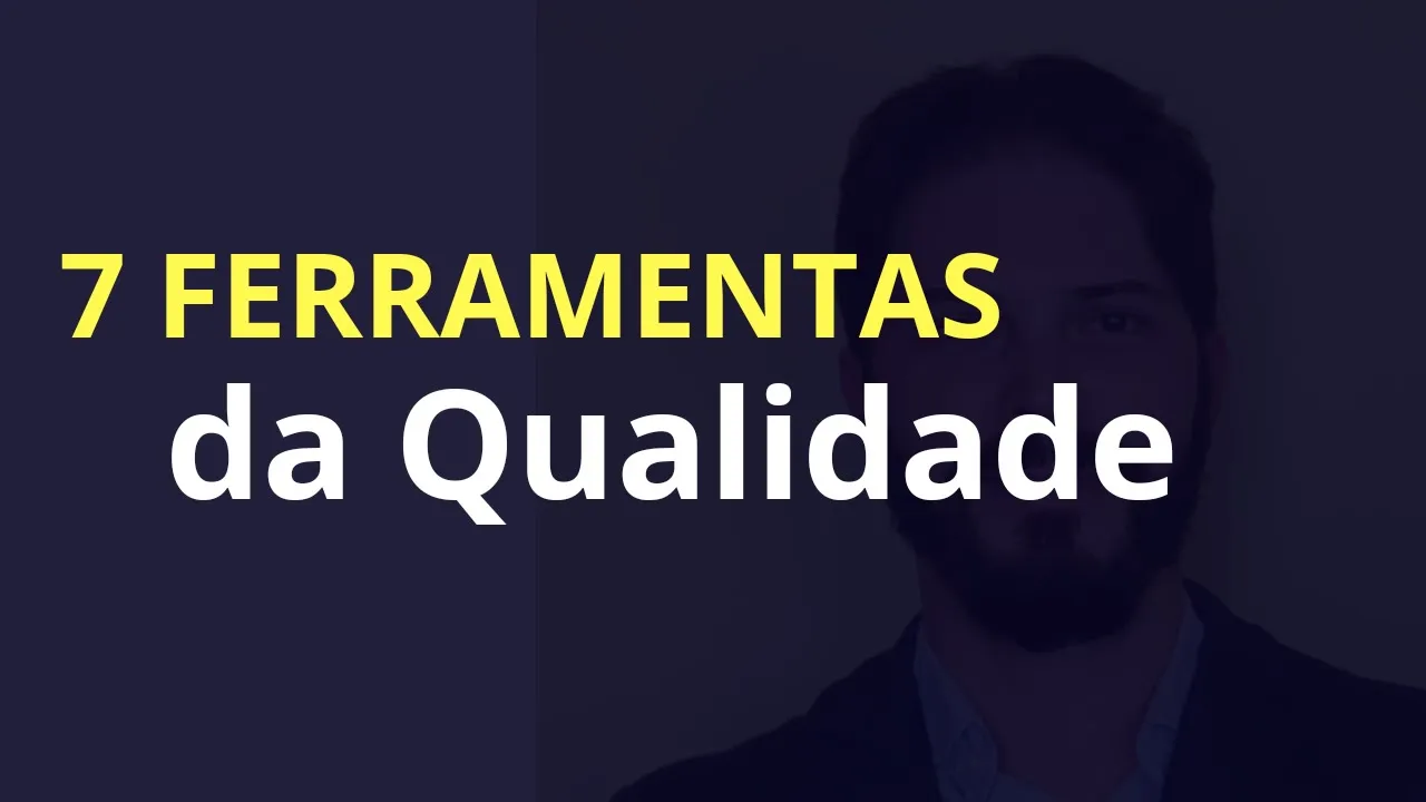 7 Ferramentas da Qualidade