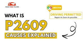 What is P2609 Engine Error Code Causes Explained