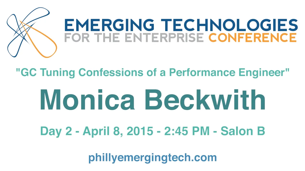 Philly ETE 2015 #6 - GC Tuning Confessions of a Performance Engineer - Monica Beckwith