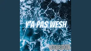 Y A Pas Wesh 