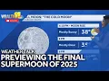 Weather Talk ing the final supermoon of 2025