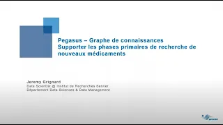 Thumbnail for Servier & Pegasus – Graphe de connaissances pour supporter la recherche de nouveaux médicaments video
