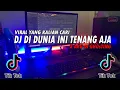 Download Lagu DJ DI DUNIA INI TENANG AJA X DI GHOSTING REMIX VIRAL TIKTOK 2021