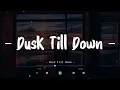 Download Lagu Dj Dusk Till Down Slow Viral Tik Tok 2021 (DJ Topeng Remix)