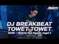 DJ BREAKBEAT MELODY TOWET TOWET YAFIKERZZ - [ Mixed By AriiaLdy ]
