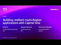 AWS re Invent 2025 - Building resilient multi-Region applications with Capital One ARC404