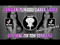 Lagu DJ JANGAN TUNGGU LAMA LAMA SLOW BEAT VIRAL TIKTOK TERBARU BY MAMAN FVNDY