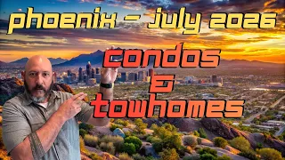 Should you Buy or Sell a Condo or Townhome in Phoenix July 2026 Market Update