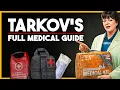 The ULTIMATE Tarkov Medical Guide Heal Like a Pro