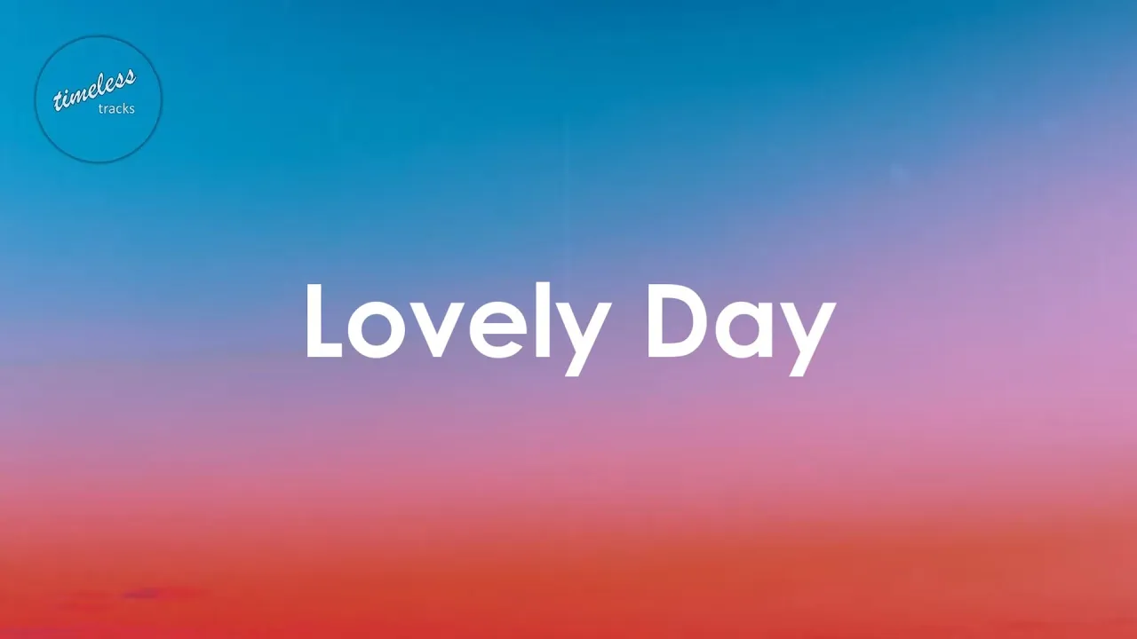 Bill Withers - Lovely Day (Lyrics)