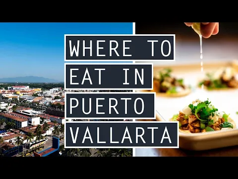 Download MP3 Top 5 Restaurants Puerto Vallarta | Where to Eat and Drink | Mexico
