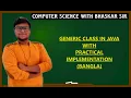 GENERIC CLASS IN JAVA WITH PRACTICAL IMPLEMENTATION BANGLA