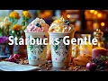 Download Lagu Start Your Day with Starbucks Coffee Music ☕ Gentle Bossa Nova Jazz For A Peaceful Morning