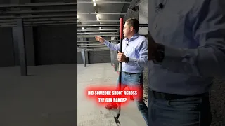 Did someone shoot across the gun range
