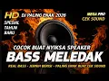 Lagu DJ Paling Enak Bass Meledak – Full Bass Viral 2026 | Cek Sound Real Bass #DjPalingEnak#BassMeledak