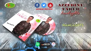 AZZEDINE TAREB HAMLAGHTS HAMLAGHTS Officiel Audio 