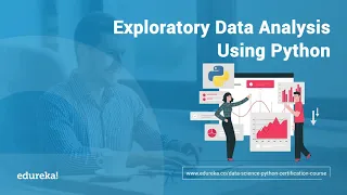 Exploratory Data Analysis EDA Using Python Python Data Analysis Python Training Edureka