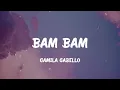 Download Lagu Bam Bam - Camila Cabello (Lyrics)