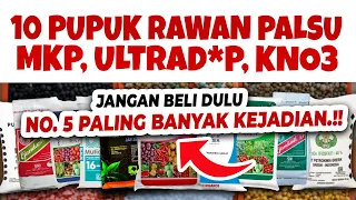 NO 5. PALING BAHAYA.❗❗ 10 MEREK PUPUK YANG SERING DIPALSUKAN | Ultradap, MKP, KNO3, NPK