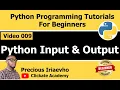 009 - Python Input and Output Python Tutorial for Beginners Full Course