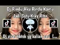 Download Lagu DJ RINDU AKU RINDU KAMU JADI SATU KIKY RMX VIRAL TIKTOK TERBARU 2025 !!!