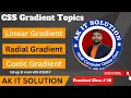 CSS CSS Gradient Properties Linear Gradient Radial Gradient Conic Gradient