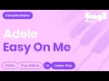 Download Lagu Adele - Easy On Me (Lower Key) Piano Karaoke