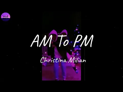 Download MP3 Christina Milian - AM To PM (Lyric Video)