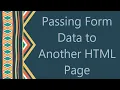 Passing Form Data to Another HTML Page