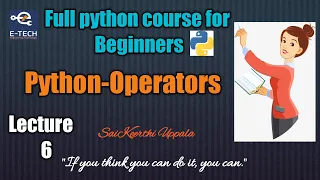 Python Operators Ful python course for beginners Lecture - 6