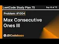 Max Consecutive Ones III - LeetCode 1004 Medium LeetCode Study Plan