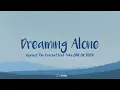 Download Lagu Against The Current ft. Taka ONE OK ROCK - Dreaming Alone (Lyrics sub Indo)