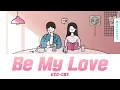 Be My Love - EXO-CBX Official Lyrics Eng/Rom/Han | Love Playlist 4 OST