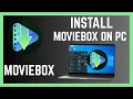 Download Lagu How To Download And Install Movie Box On Your Laptop Or PC