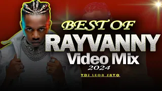 BEST OF RAYVANNY VIDEO MIX 2024 VDJ LEON SAVO BONGO VIDEO MIX I LOVE YOU TEAMO DANCE Rayvannychui 